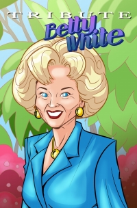 Imagen de portada: Tribute: Betty White - The Comic Book 9781955712033