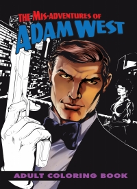 Imagen de portada: Mis-Adventures of Adam West: Adult Coloring Book 9781948724944