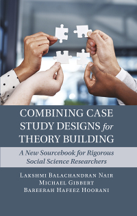 صورة الغلاف: Combining Case Study Designs for Theory Building 9781316519295