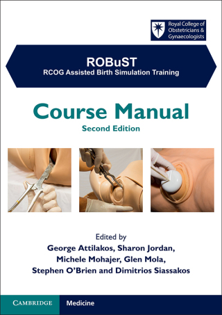 Cover image: ROBuST: RCOG Assisted Birth Simulation Training 2nd edition 9781009011266