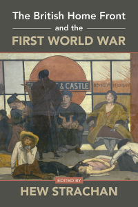 Imagen de portada: The British Home Front and the First World War 9781316515495