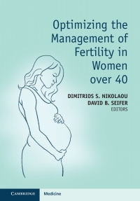 Imagen de portada: Optimizing the Management of Fertility in Women over 40 9781316516829