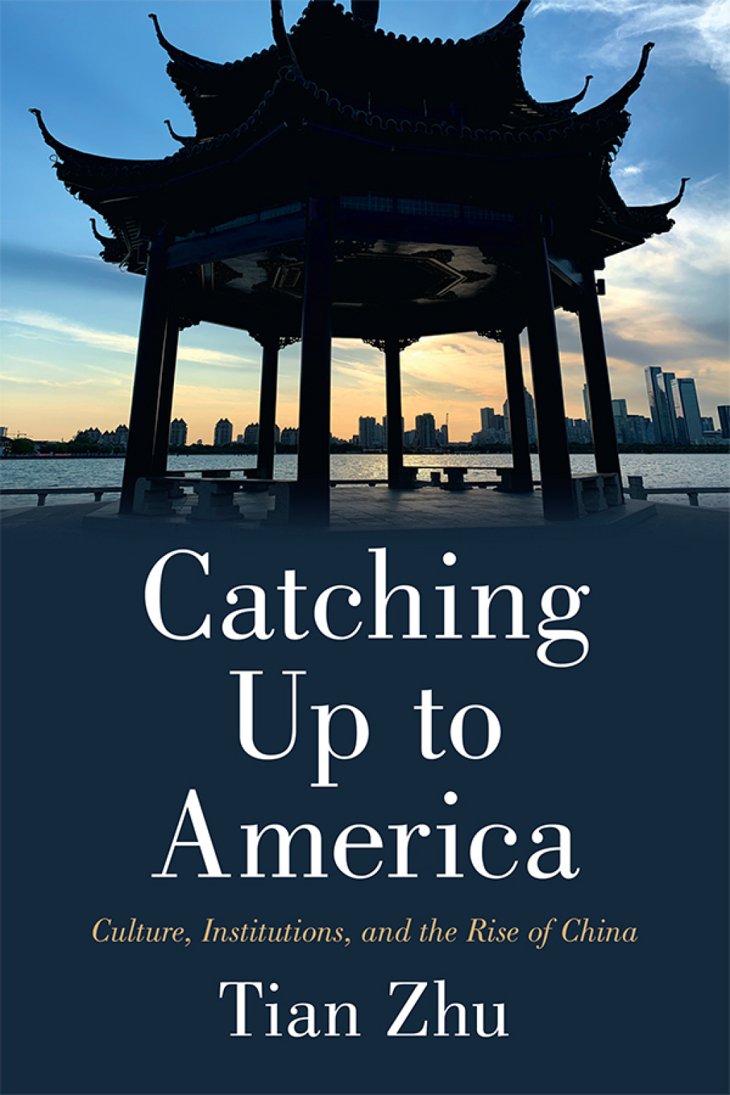 Catching Up to America Culture, Institutions, and the Rise of China
