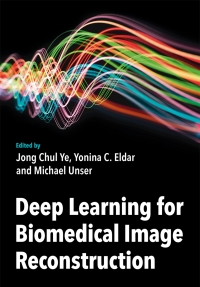 Cover image: Deep Learning for Biomedical Image Reconstruction 9781316517512