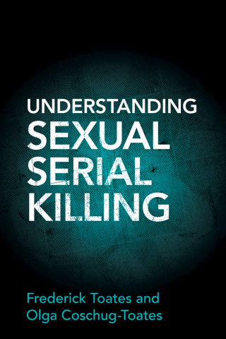 Cover image: Understanding Sexual Serial Killing 9781316517598