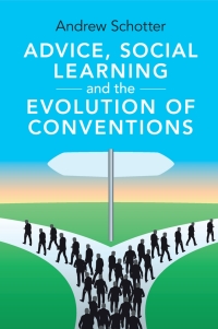 Cover image: Advice, Social Learning and the Evolution of Conventions 9781316518076