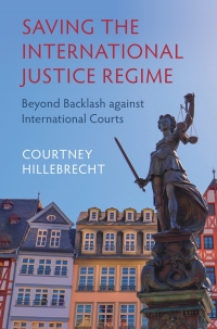 Cover image: Saving the International Justice Regime 9781316511411