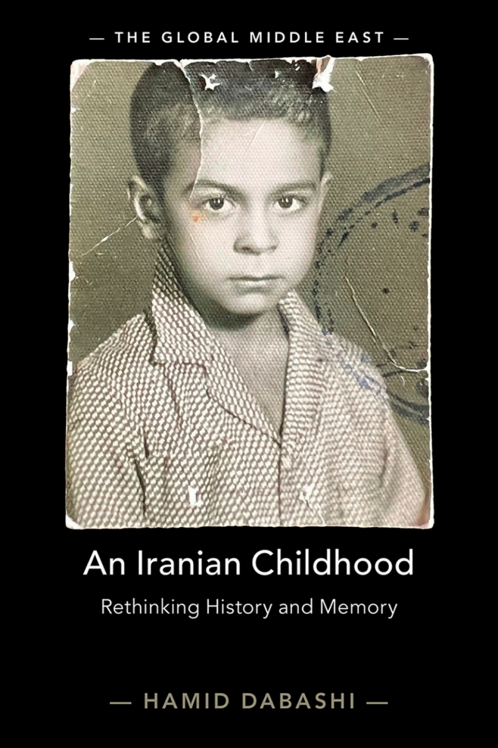 An Iranian Childhood Rethinking History and Memory