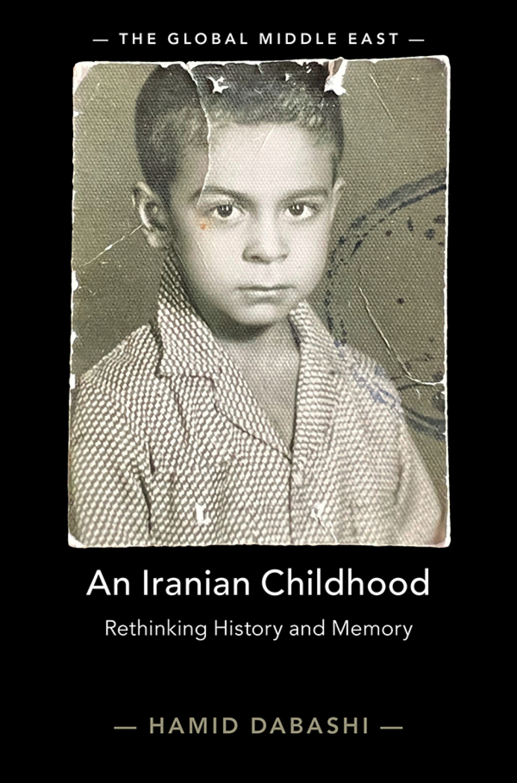 An Iranian Childhood Rethinking History and Memory