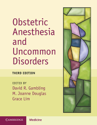 Cover image: Obstetric Anesthesia and Uncommon Disorders 3rd edition 9781009319768