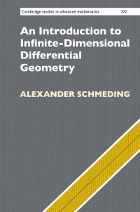 Cover image: An Introduction to Infinite-Dimensional Differential Geometry 9781316514887
