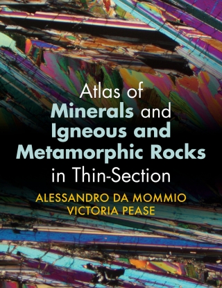 Cover image: Atlas of Minerals and Igneous and Metamorphic Rocks in Thin-Section 9781009100229
