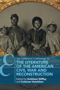 Cover image: The Cambridge Companion to the Literature of the American Civil War and Reconstruction 9781009159180