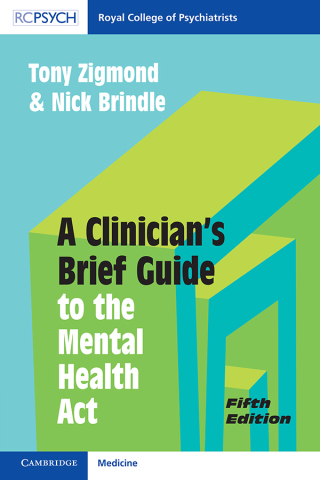 Cover image: A Clinician's Brief Guide to the Mental Health Act 5th edition 9781009178303