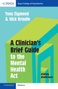 Cover image: A Clinician's Brief Guide to the Mental Health Act 5th edition 9781009178303
