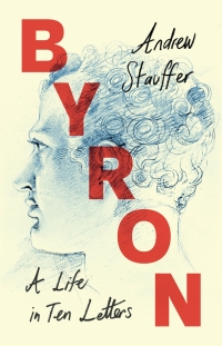 Cover image: Byron: A Life in Ten Letters 9781009200165