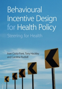 Cover image: Behavioural Incentive Design for Health Policy 9781009168137