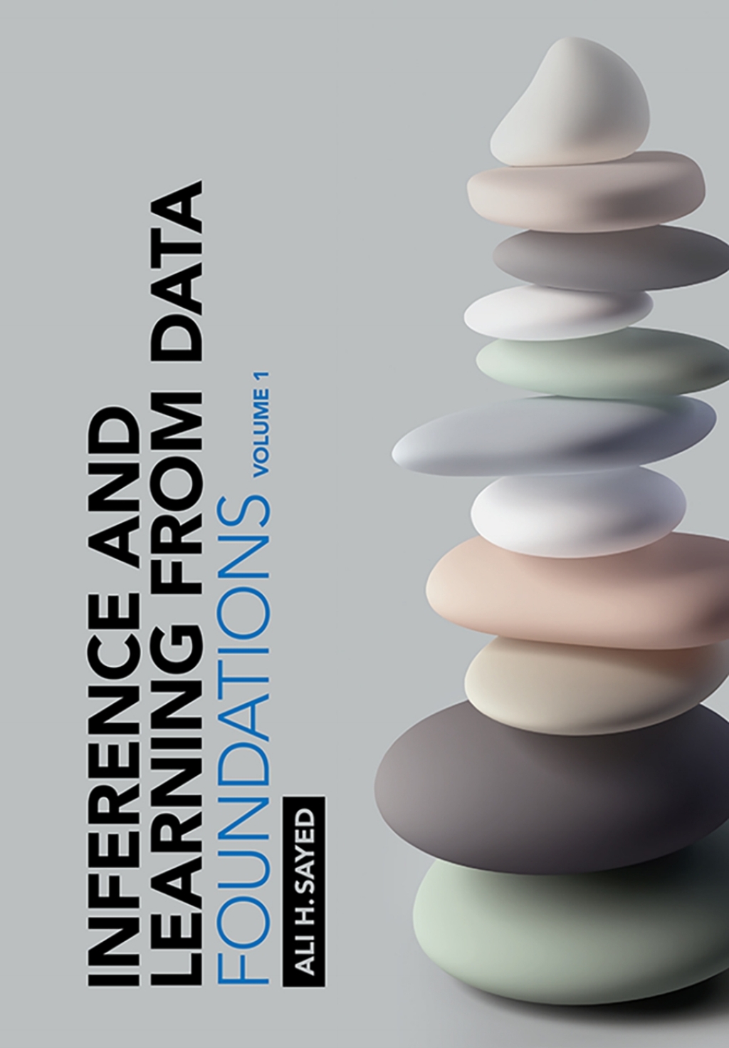 Inference and Learning from Data: Volume 1 Foundations