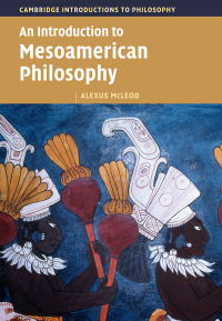 Imagen de portada: An Introduction to Mesoamerican Philosophy 9781009218771