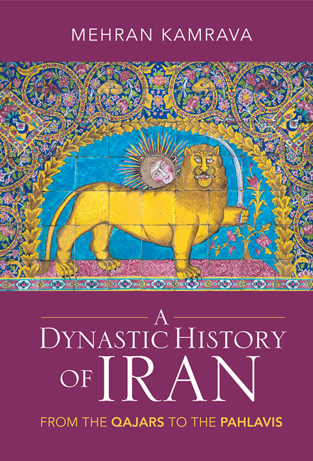 A Dynastic History of Iran From the Qajars to the Pahlavis
