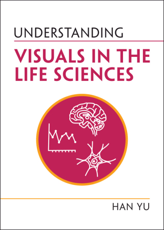 Cover image: Understanding Visuals in the Life Sciences 9781009232241