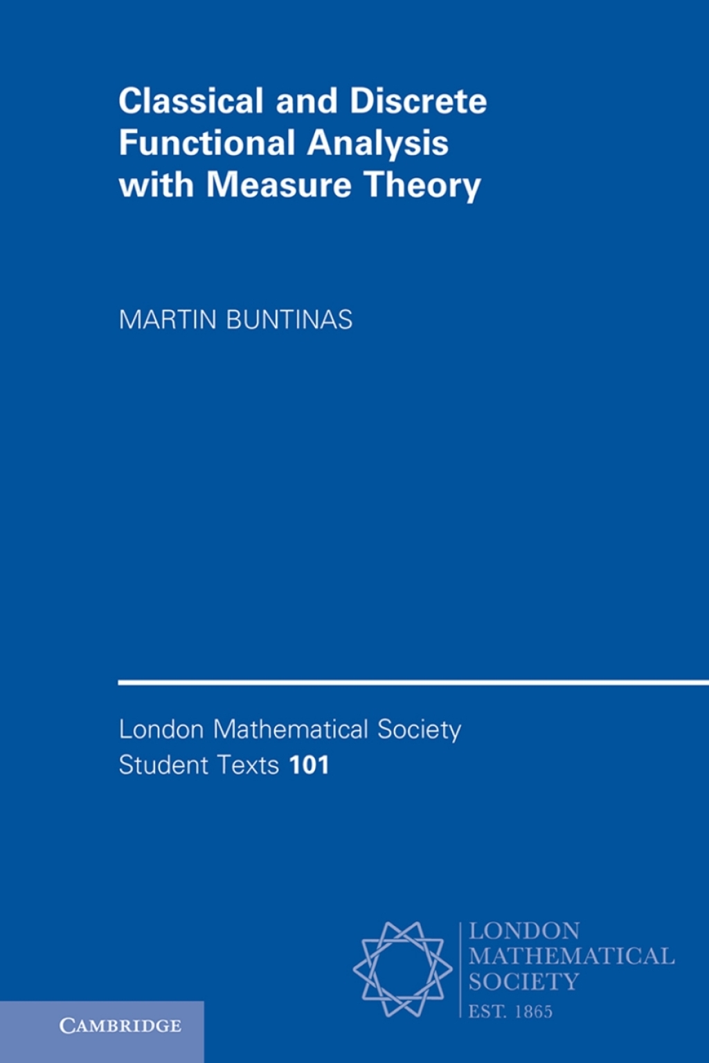 Classical and Discrete Functional Analysis with Measure Theory