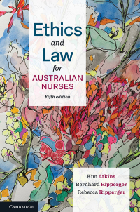 Cover image: Ethics and Law for Australian Nurses 5th edition 9781009236027
