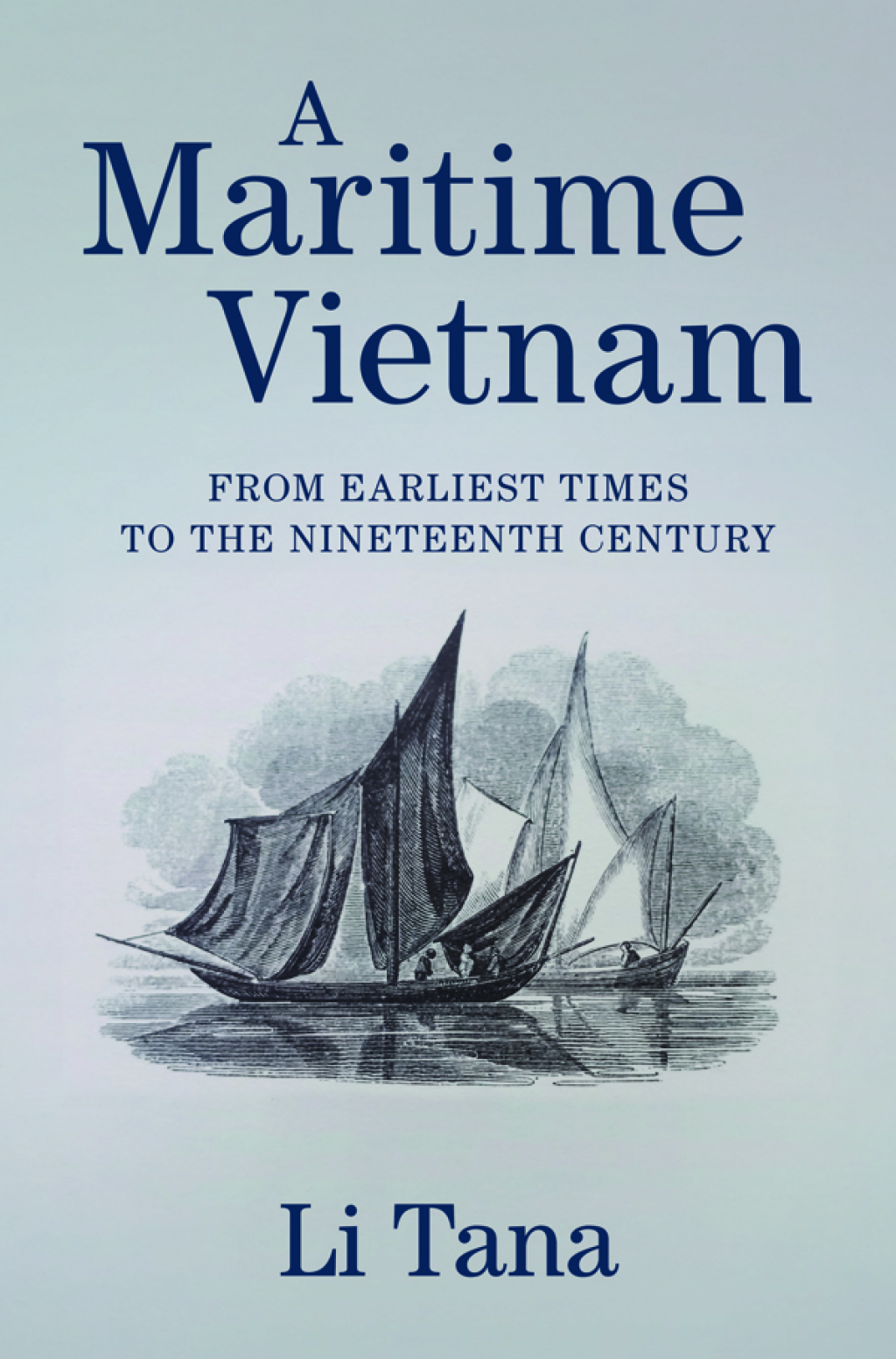 A Maritime Vietnam From Earliest Times to the Nineteenth Century