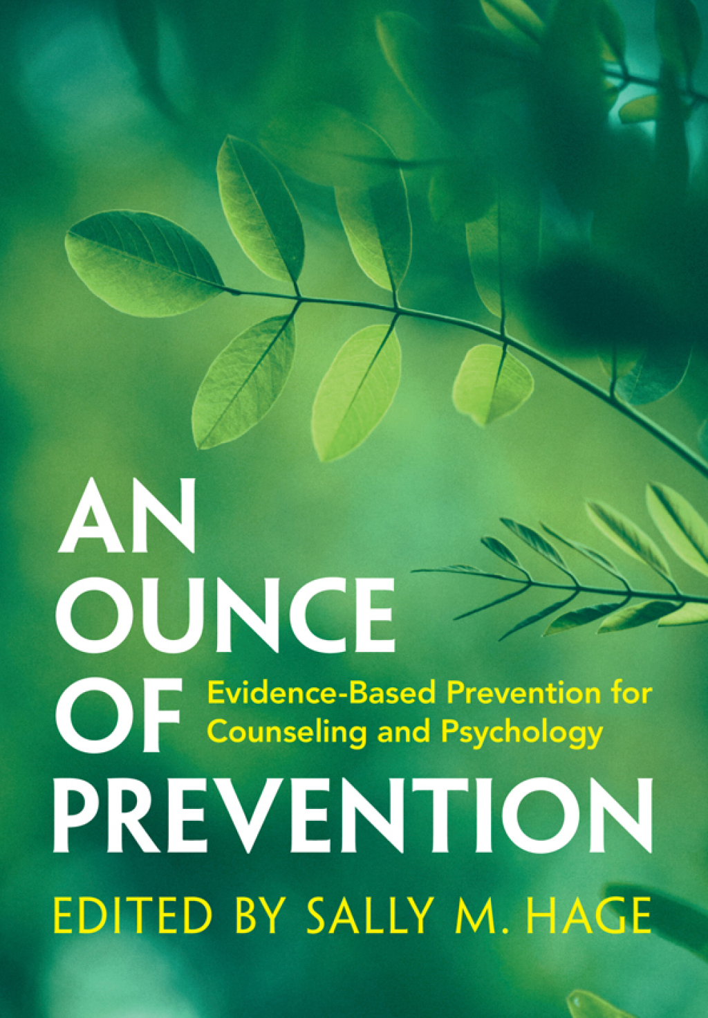 An Ounce of Prevention Evidence-Based Prevention for Counseling and Psychology