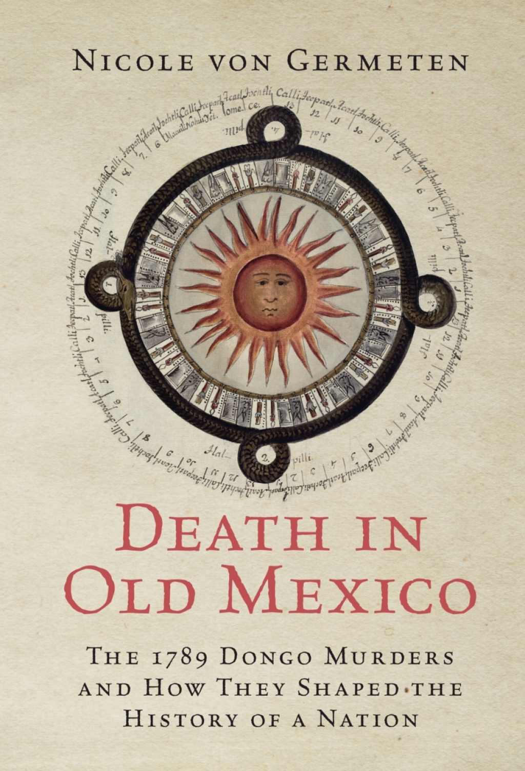 Death in Old Mexico The 1789 Dongo Murders and How They Shaped the History of a Nation