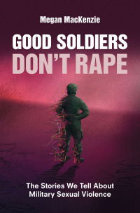 Imagen de portada: Good Soldiers Don't Rape 9781009273961