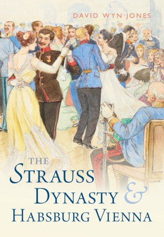 Immagine di copertina: The Strauss Dynasty and Habsburg Vienna 9781009276474