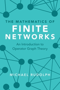 صورة الغلاف: The Mathematics of Finite Networks 9781107134430