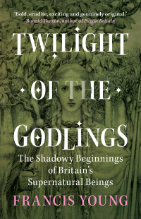 Cover image: Twilight of the Godlings 9781009330367