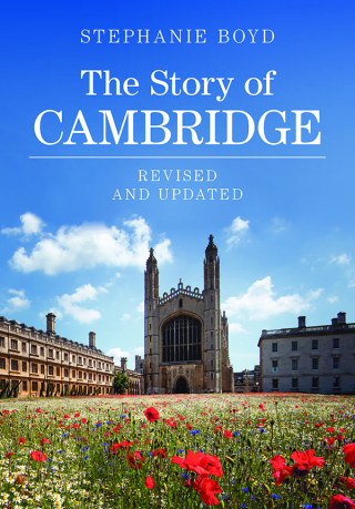 Cover image: The Story of Cambridge 2nd edition 9781107428881