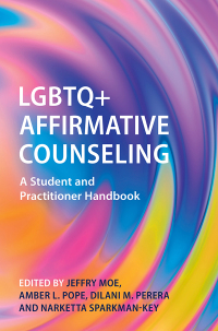 Cover image: LGBTQ+ Affirmative Counseling 9781009342421