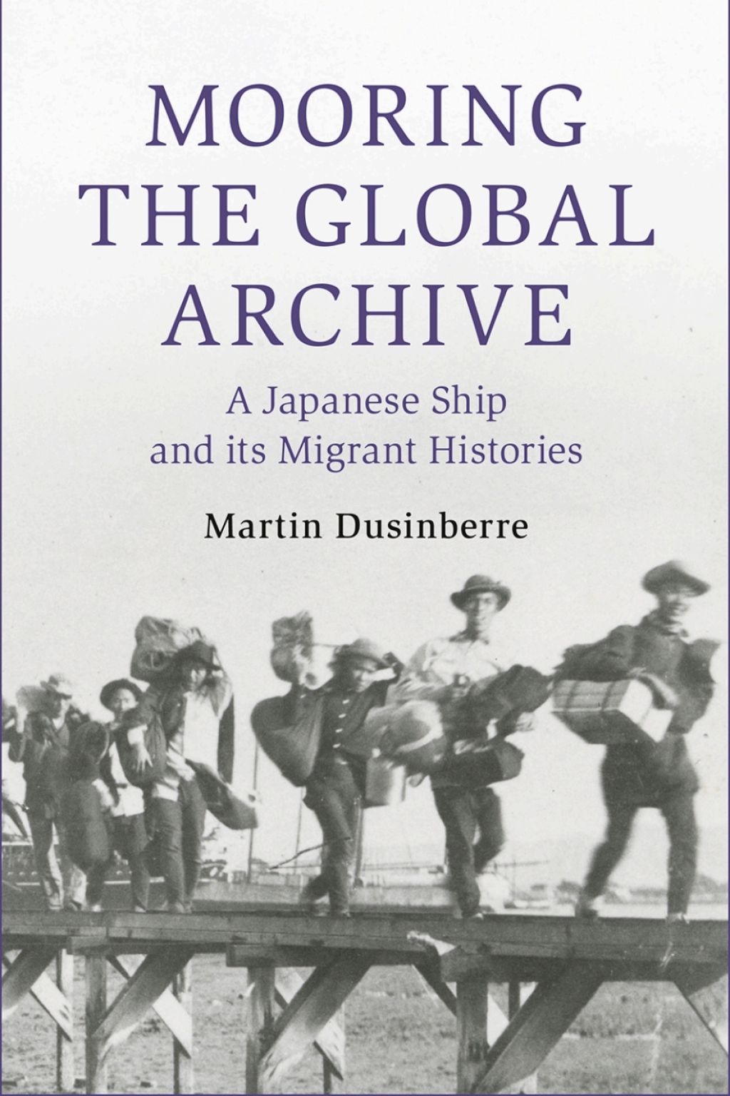 Mooring the Global Archive A Japanese Ship and its Migrant Histories