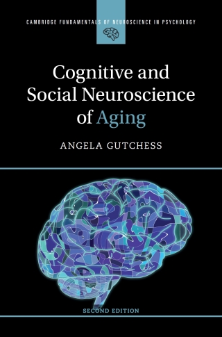 Cover image: Cognitive and Social Neuroscience of Aging 2nd edition 9781009354257