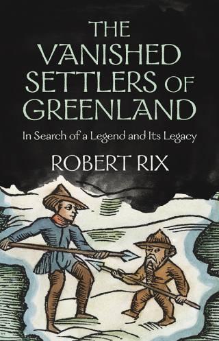 Cover image: The Vanished Settlers of Greenland 9781009359474