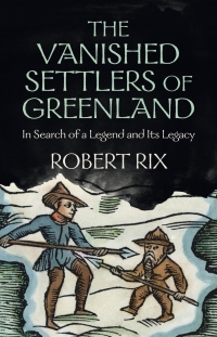 Cover image: The Vanished Settlers of Greenland 9781009359474