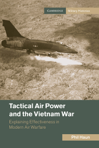 Cover image: Tactical Air Power and the Vietnam War 9781009364171