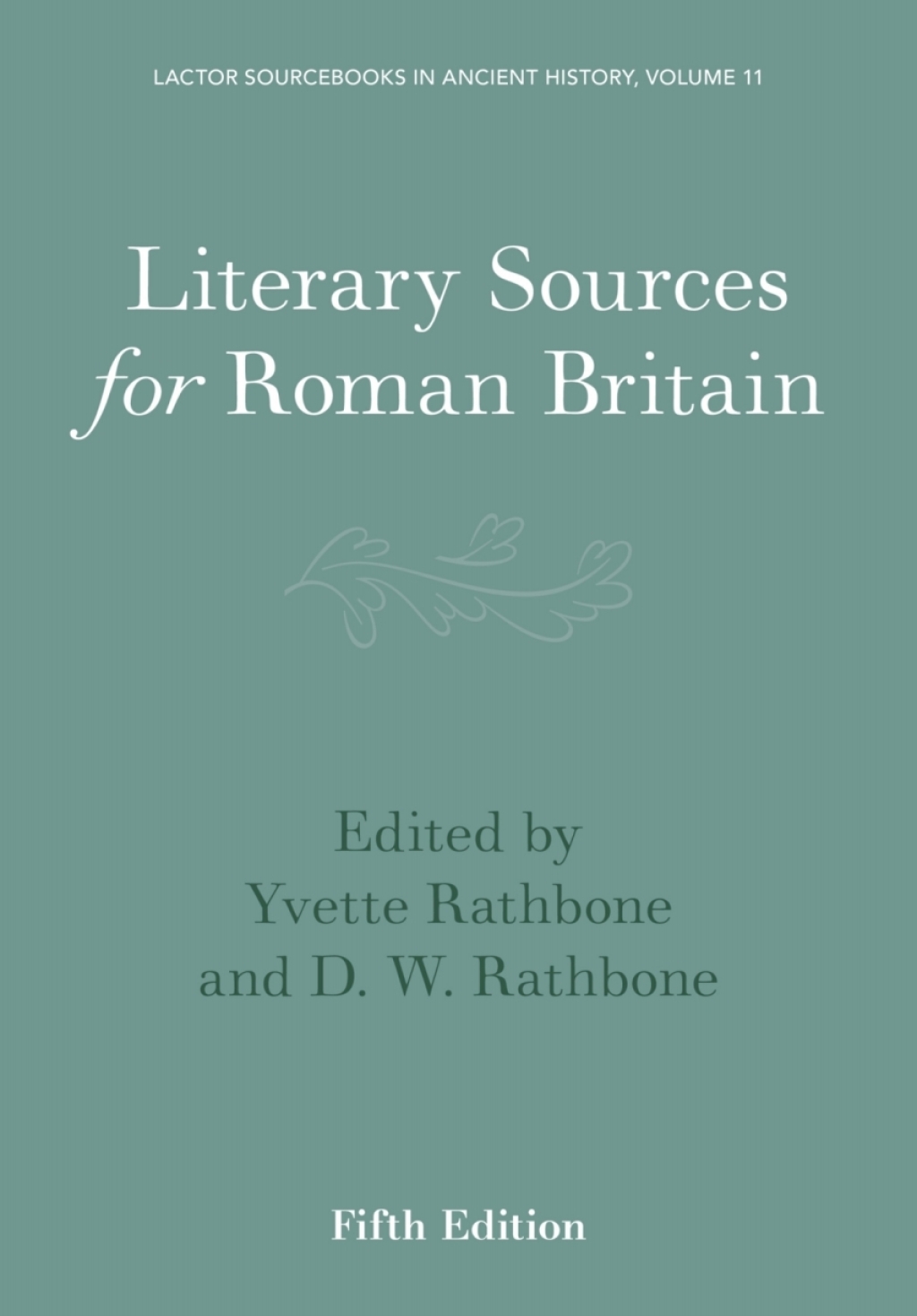 Literary Sources for Roman Britain 5th Edition