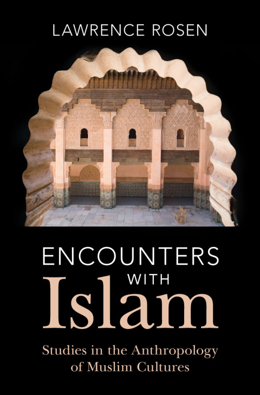 Encounters with Islam Studies in the Anthropology of Muslim Cultures