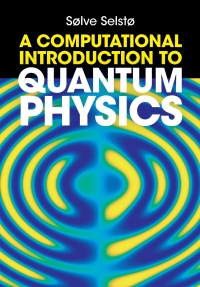 Cover image: A Computational Introduction to Quantum Physics 9781009389631