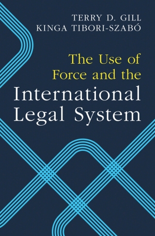 Omslagafbeelding: The Use of Force and the International Legal System 9781009407328