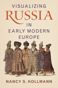 Cover image: Visualizing Russia in Early Modern Europe 9781009418683