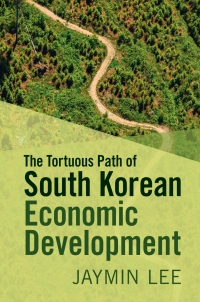 Cover image: The Tortuous Path of South Korean Economic Development 9781009419321