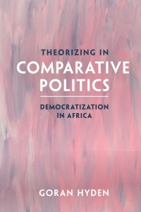 Cover image: Theorizing in Comparative Politics 9781009429511