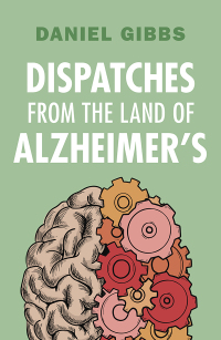 Omslagafbeelding: Dispatches from the Land of Alzheimer's 9781009430050