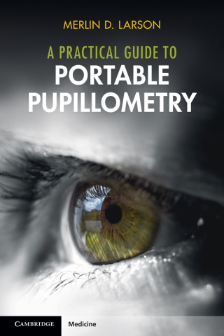 Cover image: A Practical Guide to Portable Pupillometry 9781009436298